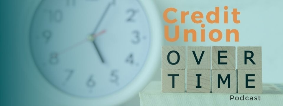 Credit Union Overtime Podcast