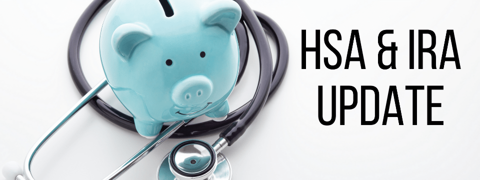 2022 IRA & HSA Update: Staying Compliant