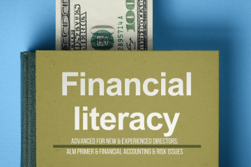 Advanced Financial Literacy for New & Experienced Directors: ALM Primer & Financial Accounting & Risk Issues