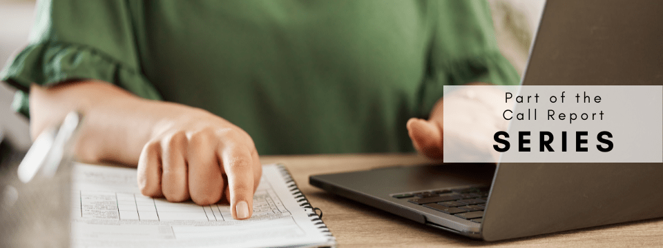 Call Report Series: Call Report Fundamentals for New Preparers & Reviewers