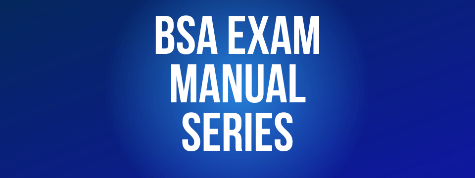 BSA Exam Manual Series
