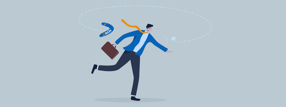 ACH Boomerang: Exceptions from the ODFI Perspective