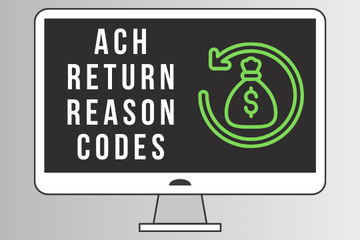 ACH Return Reason Codes Explained