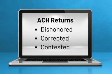 Dishonored, Corrected & Contested ACH Returns