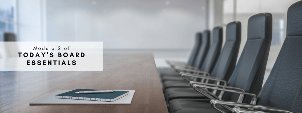Today’s Board Essentials Module 2: Reg O: Insider Lending & Self-Dealing 