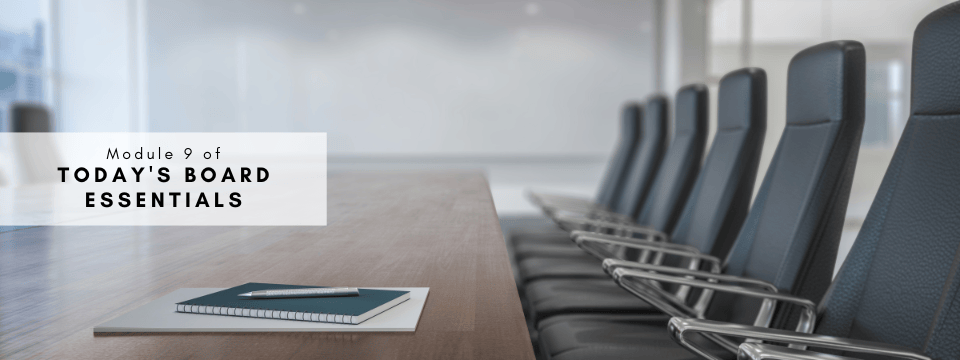 Today’s Board Essentials Module 9: Strategic & Succession Planning 