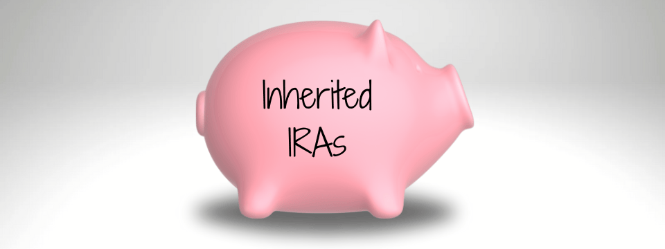 Inherited IRAs: Rules Update & Thorough Policy Review