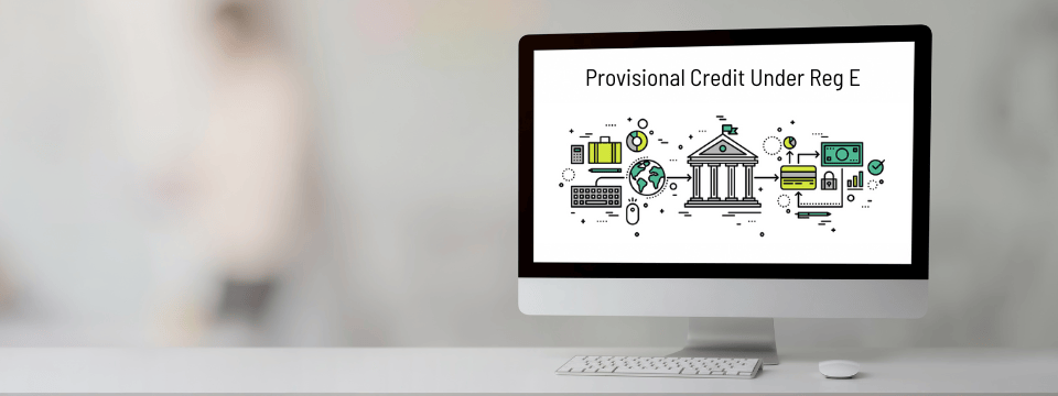 Provisional Credit Under Reg E: Rules, Best Practices & FAQs