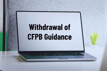 What the Withdrawal of CFPB Guidance Means for Financial Institutions
