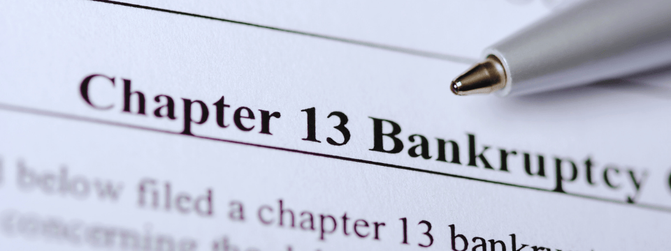 Your Consumer Borrower Filed Bankruptcy, Now What? Chapters 7 & 13