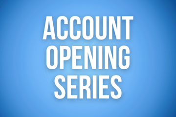 Account Opening Series