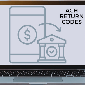 ACH Return Reason Codes Explained