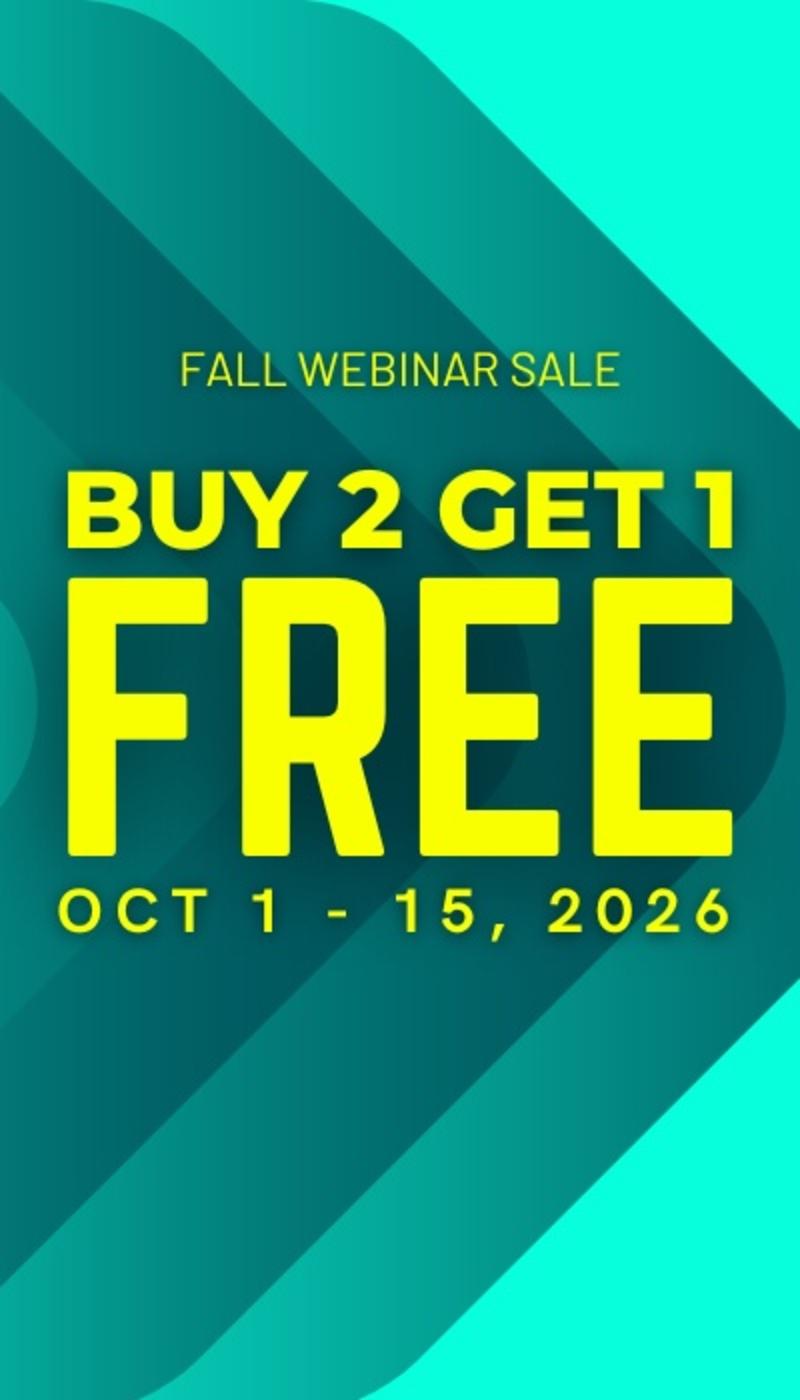 Buy 2 Webinars, Get 1 Free